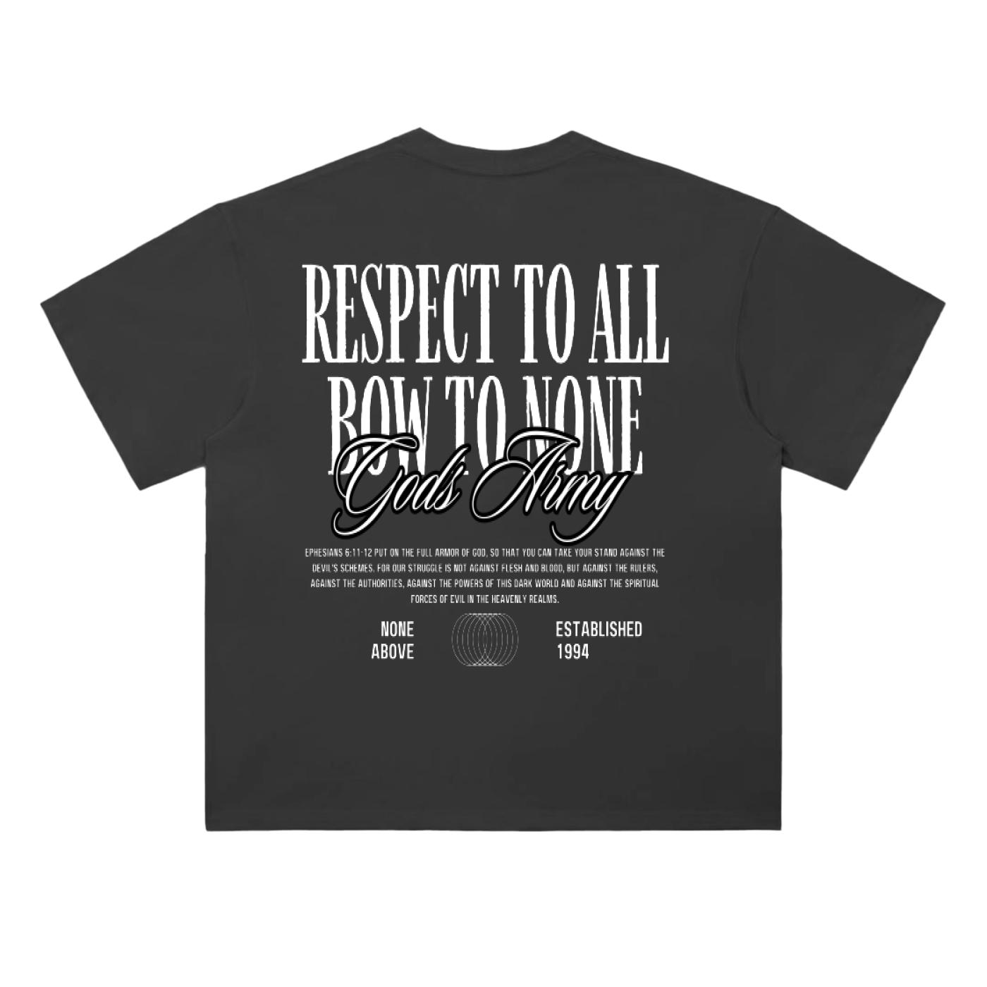 Heavyweight Drop Shoulder Cotton T-Shirt RESPECT TO ALL BOW TO NONE, GODS ARMY EPHESIANS 6:11-12